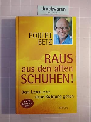 Raus aus den alten Schuhen! Dem Leben eine neue Richtung geben [Buch & CD].