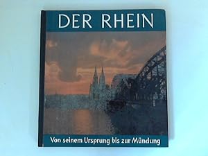 Bild des Verkufers fr Der Rhein von seinem Ursprung bis zum Mndung zum Verkauf von ANTIQUARIAT FRDEBUCH Inh.Michael Simon