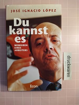 Seller image for Du kannst es. Memoiren eines Arbeiters. for sale by Druckwaren Antiquariat