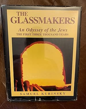 Immagine del venditore per Glassmakers: An Odyssey of the Jews : The First Three Thousand Years venduto da Three Geese in Flight Celtic Books