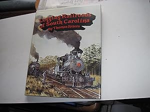 Bild des Verkufers fr Logging Railroads of South Carolina zum Verkauf von Stewart Blencowe
