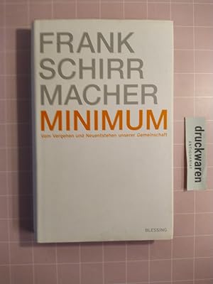 Seller image for Minimum. Vom Vergehen und Neuentstehen unserer Gemeinschaft. for sale by Druckwaren Antiquariat