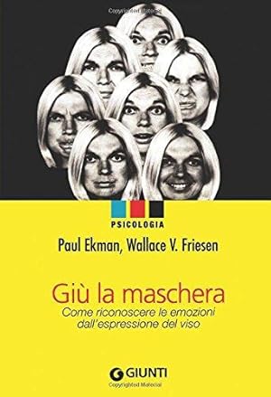 Imagen del vendedor de Gi la maschera. Come riconoscere le emozioni dall'espressione del viso a la venta por WeBuyBooks