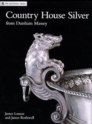 Seller image for Country House Silver : From Dunham Massey for sale by GreatBookPrices