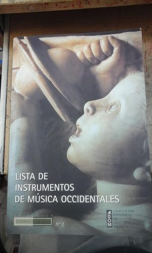 Seller image for LISTA DE INSTRUMENTOS DE MSICA OCCIDENTALES, anotada desde un punto de vista iconogrfico (Madrid, 1999) for sale by Multilibro