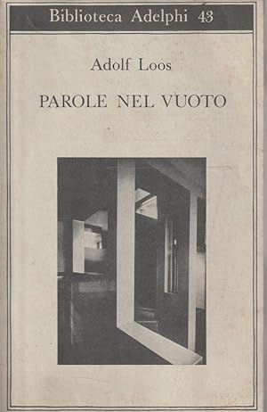 Seller image for Parole nel vuoto di Adolf Loos for sale by Messinissa libri