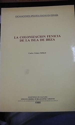 Image du vendeur pour LA COLONIZACIN FENICIA DE LA ISLA DE IBIZA (Madrid, 1990) mis en vente par Multilibro