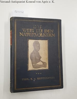 Bild des Verkufers fr Das Weib in den Naturvlkern : zum Verkauf von Versand-Antiquariat Konrad von Agris e.K.
