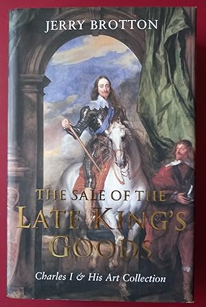 Seller image for The Sale of the Late King's Goods for sale by Collector's Corner