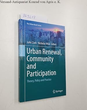 Seller image for Urban Renewal, Community and Participation. Theory, Policy and Practice (The Urban Book Series) for sale by Versand-Antiquariat Konrad von Agris e.K.