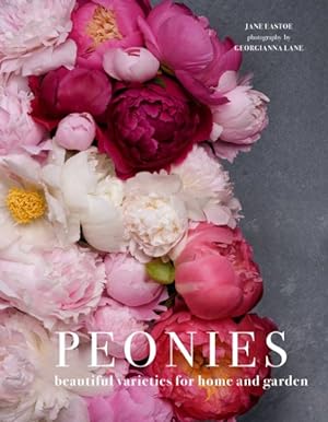Seller image for Peonies : Beautiful Varieties for Home and Garden for sale by GreatBookPricesUK