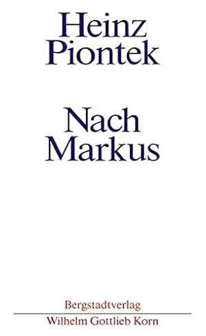 Konvolut von 2 Titeln Heinz Piontek. 1: Nach Markus : Erzählung; 2: Morgenwache: Gedichte,
