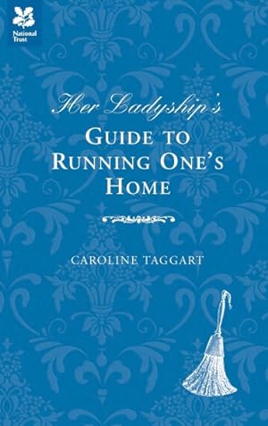 Seller image for Her Ladyship's Guide to Running One's Home for sale by GreatBookPricesUK