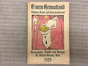Imagen del vendedor de O mein Heimatland. Chronik fr Schweizerische Kunst und Literatur 1929 a la venta por Genossenschaft Poete-Nscht