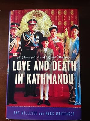 Seller image for Love and Death in Kathmandu: A Strange Tale of Royal Murder for sale by Aegean Agency