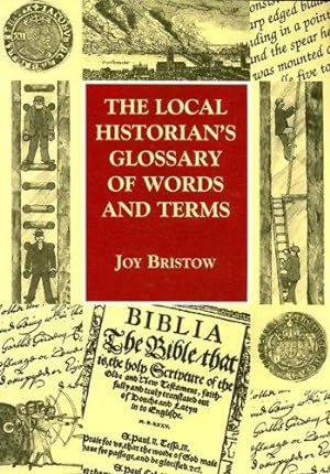 Bild des Verkufers fr The Local Historian's Glossary of Words and Terms (Reference) zum Verkauf von WeBuyBooks