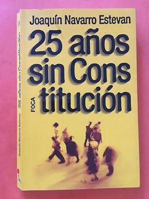 Imagen del vendedor de 25 aos sin Constitucin a la venta por Libreria Anticuaria Camino de Santiago