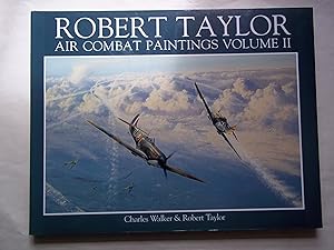 Bild des Verkufers fr Robert Taylor - Air Combat Paintings. VOLUME TWO. zum Verkauf von Carmarthenshire Rare Books