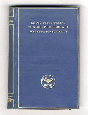 Le più belle pagine di Giuseppe Ferrari, scelte da Pio Schinetti.
