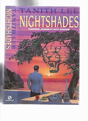 Image du vendeur pour Nightshades: Thirteen Journeys Into Shadow ---by Tanith Lee ( Night Shades )( Mermaid; After the Guillotine; Meow; Il Bacio ( Il Chiave ); Room with a Vie; Paper Boat; Blue Vase of Ghosts; Pinewood; Janfia Tree; Devils Rose; Huzdra; Three Days ) mis en vente par Leonard Shoup