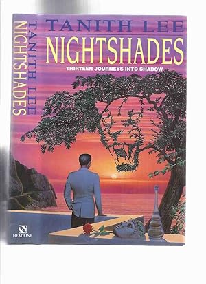 Bild des Verkufers fr Nightshades: Thirteen Journeys Into Shadow ---by Tanith Lee ( Night Shades )( Mermaid; After the Guillotine; Meow; Il Bacio ( Il Chiave ); Room with a Vie; Paper Boat; Blue Vase of Ghosts; Pinewood; Janfia Tree; Devils Rose; Huzdra; Three Days ) zum Verkauf von Leonard Shoup