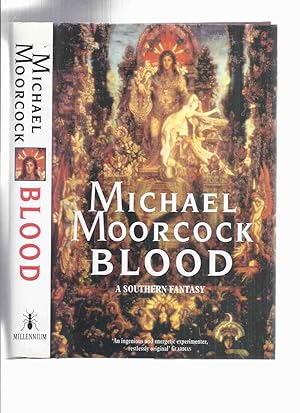 Imagen del vendedor de Blood: A Southern Fantasy -by Michael Moorcock -a Signed Copy / Book 1 of the Second Ether Trilogy ( Volume One ) a la venta por Leonard Shoup