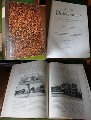 Unsere Weltausstellung : eine Beschreibung der Columbischen Weltausstellung in Chicago, 1893 ; mi...