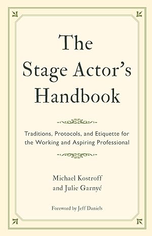 Seller image for The Stage Actor\ s Handbook: Traditions, Protocols, and Etiquette for the Working and Aspiring Professional for sale by moluna