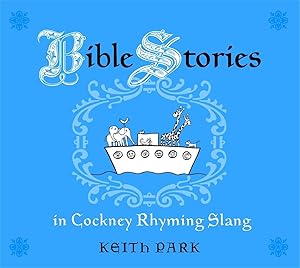 Bild des Verkufers fr Bible Stories in Cockney Rhyming Slang zum Verkauf von moluna