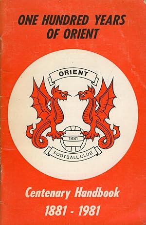 Seller image for ONE HUNDRED YEARS OF ORIENT: CENTENARY HANDBOOK 1881-1981 for sale by Sportspages