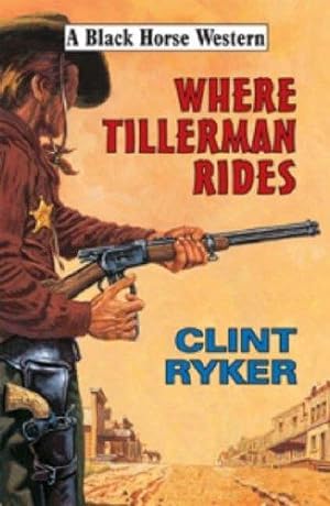 Immagine del venditore per Where Tillerman Rides (Black Horse Western) venduto da WeBuyBooks