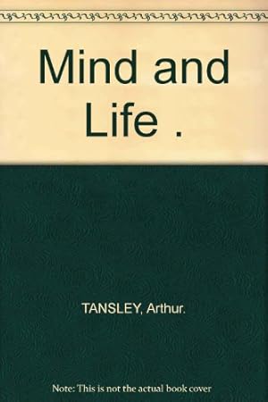 Image du vendeur pour MIND AND LIFE: AN ESSAY IN SIMPLIFICATION. mis en vente par WeBuyBooks