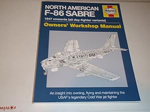Seller image for North American F-86 Sabre 1947 onwards (all day-fighter variants). Owners' Workshop Manual for sale by Westgate Bookshop