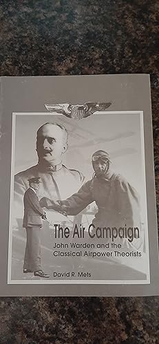 Seller image for The Air Campaign John Warden and the Classical Airpower Theorists for sale by Darby Jones