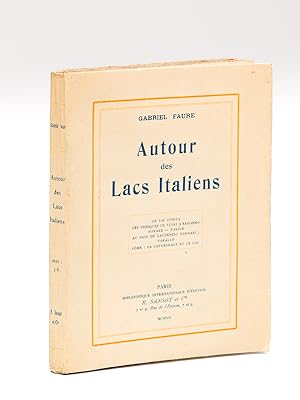 Autour des Lacs Italiens [ Edition originale - Livre dédicacé par l'auteur ] Le lac d'Orta - Les ...
