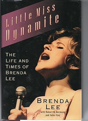 Little Miss Dynamite - The Life And Times Of Brenda Lee