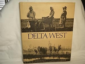 Seller image for Delta West: the Land and People of the Sacramento-San Joaquin Delta for sale by curtis paul books, inc.