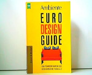 Bild des Verkufers fr Ambiente - Euro-Design-Guide. Ein Fhrer durch die Designszene von A - Z. Heyne Ratgeber Kunst & Design. zum Verkauf von Antiquariat Kirchheim