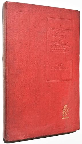 A Bibliography Of The Writings Of William Somerset Maugham