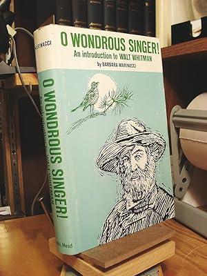 Seller image for O Wondrous Singer! An Introduction to Walt Whitman for sale by Henniker Book Farm and Gifts