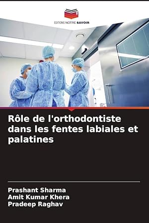 Bild des Verkufers fr Rle de l\ orthodontiste dans les fentes labiales et palatines zum Verkauf von moluna