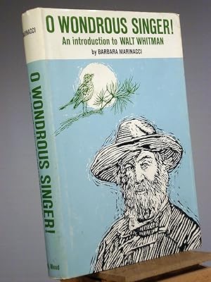 Seller image for O Wonderous Singer!: An Introduction to Walt Whitman for sale by Henniker Book Farm and Gifts