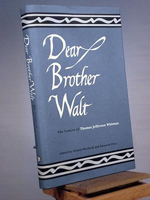 Imagen del vendedor de Dear brother Walt: The letters of Thomas Jefferson Whitman a la venta por Henniker Book Farm and Gifts