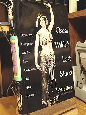 Seller image for Oscar Wilde's Last Stand: Decadence, Conspiracy, and the Most Outrageous Trial of the Century for sale by Henniker Book Farm and Gifts