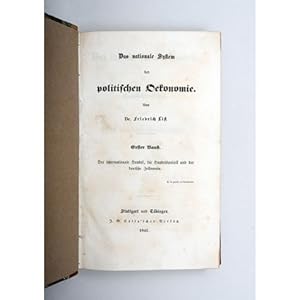 Bild des Verkufers fr Das nationale System der politischen Oekonomie. Erster Band [all published]. Der internationale Handel, die Handelspolitik und der deutsche Zollverein. zum Verkauf von Peter Harrington.  ABA/ ILAB.