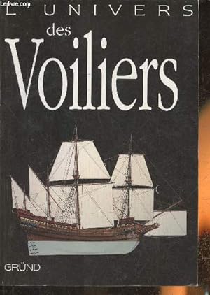 Bild des Verkufers fr L'univers des voiliers 2000 av. J.-C. - 2006 Apr. J.-C. zum Verkauf von Le-Livre