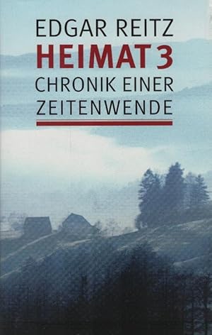 Seller image for Heimat 3 : Chronik einer Zeitenwende ; Erzhlung ; nach dem sechsteiligen Film Heimat 3, Drehbuch Edgar Reitz ; Thomas Brussig. for sale by Schrmann und Kiewning GbR