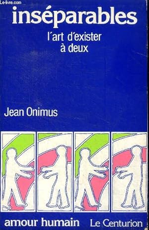 Image du vendeur pour Insparables L'art d'exister  deux Collection Amour humain mis en vente par Le-Livre