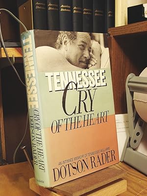 Seller image for Tennessee: Cry of the Heart/an Intimate Memoir of Tennessee Williams for sale by Henniker Book Farm and Gifts