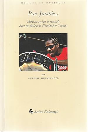 Seller image for Pan Jumbie. Mmoire Sociale et Musicale Dans les Steelbands (Trinidad et Tobago) for sale by L'Odeur du Book